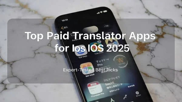 Best Paid Translator Apps for iOS 2025
